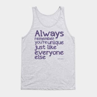 Always remember you are unique Tank Top